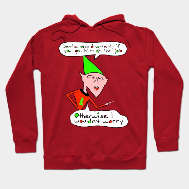 Elf Santa Claus On-The-Job Christmas Humor Hoodie by KennethJoyner